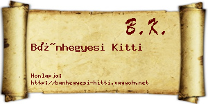 Bánhegyesi Kitti névjegykártya